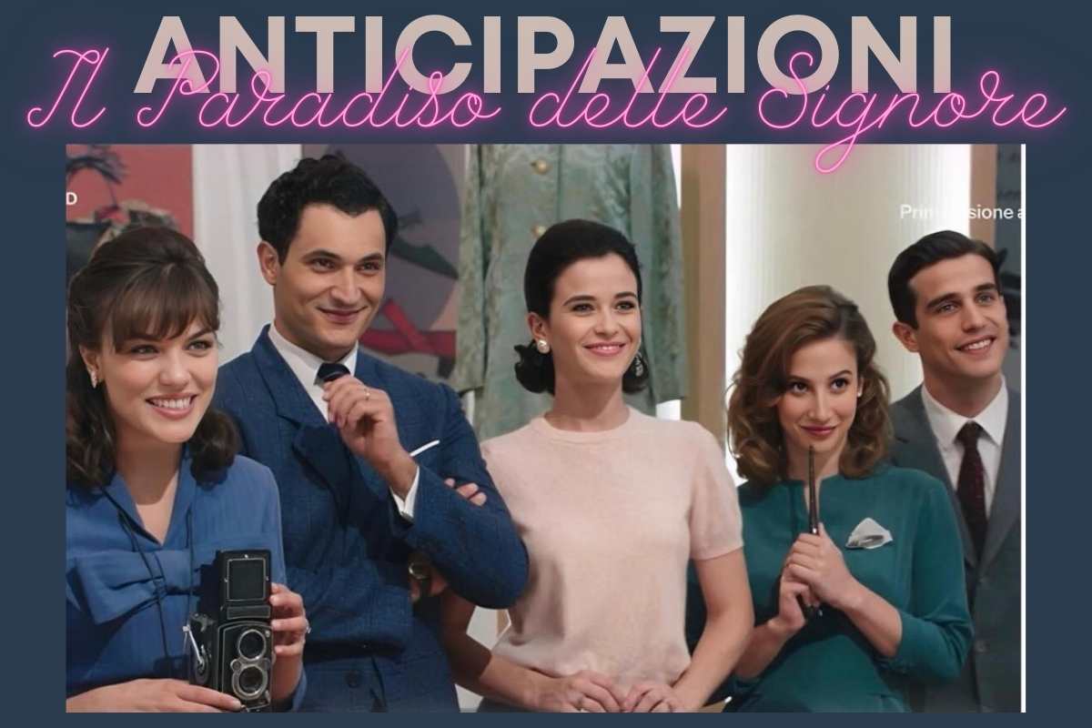 Anticipazioni settimanali Il Paradiso delle Signore